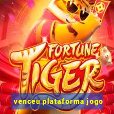 venceu plataforma jogo